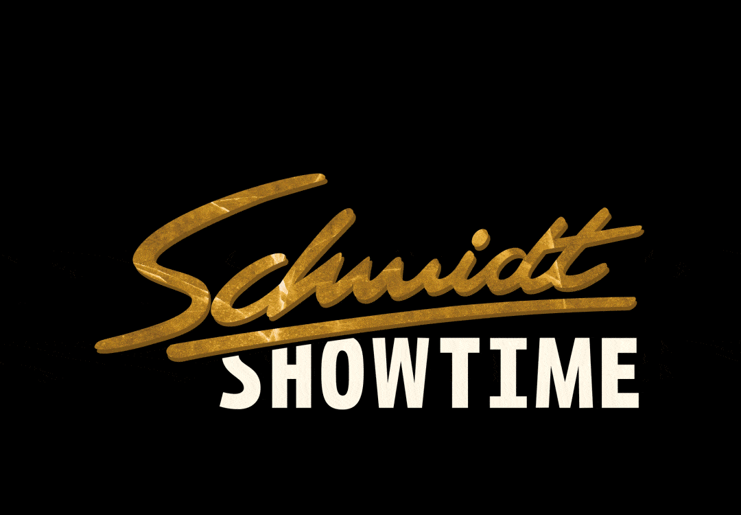 Schmidt Showtime
